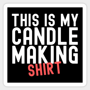 This Is My Candle Making Shirt Sticker